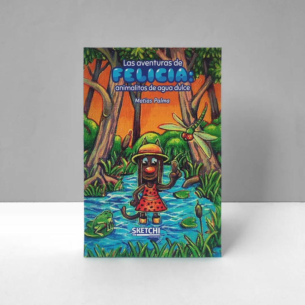 Portada de Las aventuras de Felicia: Animalitos de agua dulce.